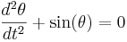 \frac{d^2 \theta}{d t^2} + \sin(\theta) = 0\,