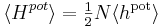  \langle H^{pot} \rangle = \tfrac12 N \langle h^{\mathrm{pot}} \rangle 