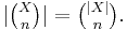 |\tbinom X n | = \tbinom {|X|} n.