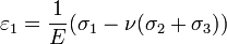 \varepsilon_1 = \frac{1}{E}(\sigma_1-\nu(\sigma_2+\sigma_3))