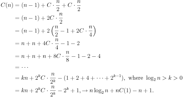 
\begin{align}
 C(n) &= (n-1) + C \cdot \frac{n}{2} + C \cdot \frac{n}{2}\\
      &= (n-1) + 2C \cdot \frac{n}{2}\\
      &= (n-1) + 2\left(\frac{n}{2} - 1 + 2C \cdot \frac{n}{4} \right)\\
      &= n + n + 4C \cdot \frac{n}{4} - 1 - 2\\
      &= n + n + n + 8C \cdot \frac{n}{8} - 1 - 2 - 4\\
      &= \cdots\\
      &= kn + 2^kC \cdot \frac{n}{2^k} - (1 + 2 + 4 + \cdots + 2^{k-1}), \mbox{ where } \log_2 n > k > 0\\
      &= kn + 2^kC \cdot \frac{n}{2^k} - 2^k + 1,
      \rightarrow n \log_2 n + nC(1) - n + 1.
\end{align}
