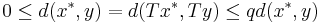 0 \leq d(x^*, y) = d(Tx^*, Ty) \leq q d(x^*, y)