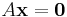 A\textbf{x}=\textbf{0}