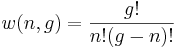 
w(n,g)=\frac{g!}{n!(g-n)!}
