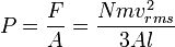 P = \frac{F}{A} = \frac{Nmv_{rms}^2}{3Al}