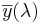 \overline{y}(\lambda)