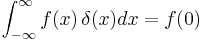 \int_{-\infty}^\infty f(x) \, \delta(x)dx
=  f(0)