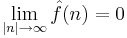 \lim_{|n|\rightarrow \infty}\hat{f}(n)=0