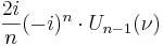  \frac{2 i}{n} (-i)^n \cdot U_{n-1} (\nu)\,