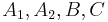 A_1 , A_2 , B, C