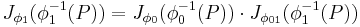 J_{\phi_1}(\phi_1^{-1}(P)) = J_{\phi_0}(\phi_0^{-1}(P))\cdot J_{\phi_{01}}(\phi_1^{-1}(P))