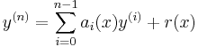 y^{(n)} = \sum_{i=0}^{n-1} a_i(x) y^{(i)} + r(x)