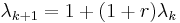 \lambda_{k+1}=1+(1+r)\lambda_k\;