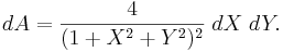 dA = \frac{4}{(1 + X^2 + Y^2)^2} \; dX \; dY.