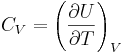 C_V=\left(\frac{\partial U}{\partial T}\right)_V