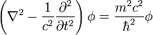 \left(\nabla^2 - \frac{1}{c^2}\frac{\partial^2}{\partial t^2}\right)\phi = \frac{m^2c^2}{\hbar^2}\phi