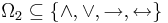 \Omega_2 \subseteq \left\{ \land, \lor, \rightarrow, \leftrightarrow \right\}