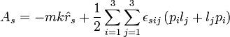 
A_{s} = - m k \hat{r}_{s} + \frac{1}{2} \sum_{i=1}^{3} \sum_{j=1}^{3} \epsilon_{sij} \left( p_{i} l_{j} + l_{j} p_{i} \right) 
