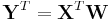 \mathbf{Y}^T=\mathbf{X}^T\mathbf{W}