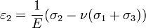 \varepsilon_2 = \frac{1}{E}(\sigma_2-\nu(\sigma_1+\sigma_3))