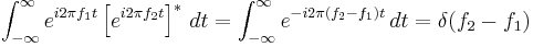 \int_{-\infty}^\infty e^{i 2\pi f_1 t}  \left[e^{i 2\pi f_2 t}\right]^*\,dt = \int_{-\infty}^\infty e^{-i 2\pi (f_2 - f_1) t} \,dt = \delta(f_2 - f_1)