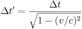 \Delta t' = \frac{\Delta t}{\sqrt{1-(v/c)^2}}