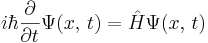 
i\hbar{\partial \over \partial t} \Psi(x,\,t) = \hat H \Psi(x,\,t)
