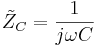 \tilde{Z}_C = {1 \over j\omega C}