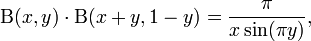 
 \Beta(x,y) \cdot \Beta(x+y,1-y) =
  \dfrac{\pi}{x \sin(\pi y)},
\!