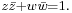 \scriptstyle{z\bar{z}+w\bar{w}=1}.