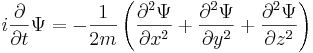 
i {\partial \over \partial t} \Psi = -{1 \over 2m} \left( {\partial^2 \Psi \over \partial x^2} + {\partial^2 \Psi \over \partial y^2} + {\partial^2 \Psi \over \partial z^2} \right)
