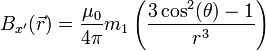 
B_{x'}(\vec{r}) = \frac{\mu_0}{4 \pi} m_1 \left(\frac{3\cos^2(\theta)-1}{r^3}\right)
