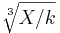 \sqrt[3]{X/k}