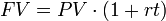 FV = PV \cdot (1+rt)