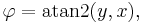 {\varphi}=\operatorname{atan2}(y,x),