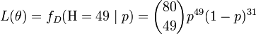 
L(\theta) = f_D(\mathrm{H} = 49 \mid p) = \binom{80}{49} p^{49}(1-p)^{31}
