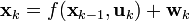 \textbf{x}_{k} = f(\textbf{x}_{k-1}, \textbf{u}_{k}) + \textbf{w}_{k}