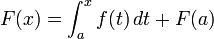 F(x) = \int_a^x f(t)\,dt + F(a)