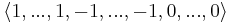 \langle 1,...,1,-1,...,-1,0,...,0\rangle