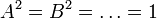 A^2 = B^2 = \ldots = 1\,