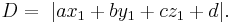  D = \ | a x_1 + b y_1 + c z_1+d | .