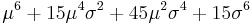 \mu^6 + 15 \mu^4 \sigma^2 + 45 \mu^2 \sigma^4 + 15 \sigma^6 