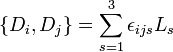 
\left\{ D_{i}, D_{j}\right\} = \sum_{s=1}^{3} \epsilon_{ijs} L_{s}
