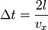 \Delta t = \frac{2l}{v_x}