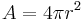 A = 4 \pi r^2 \,