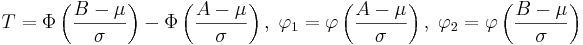 T=\Phi\left(\frac{B-\mu}{\sigma}\right)-\Phi\left(\frac{A-\mu}{\sigma}\right), \; \varphi_1 = \varphi\left(\frac{A-\mu}{\sigma}\right), \; \varphi_2 = \varphi\left(\frac{B-\mu}{\sigma}\right)