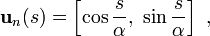  \mathbf{u}_n(s) = \left[\cos\frac{s}{\alpha},\ \sin\frac{s}{\alpha} \right] \ , 