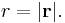 r=|\mathbf{r}|.