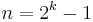 n=2^k-1