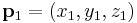 \bold p_1 = (x_1,y_1,z_1) 